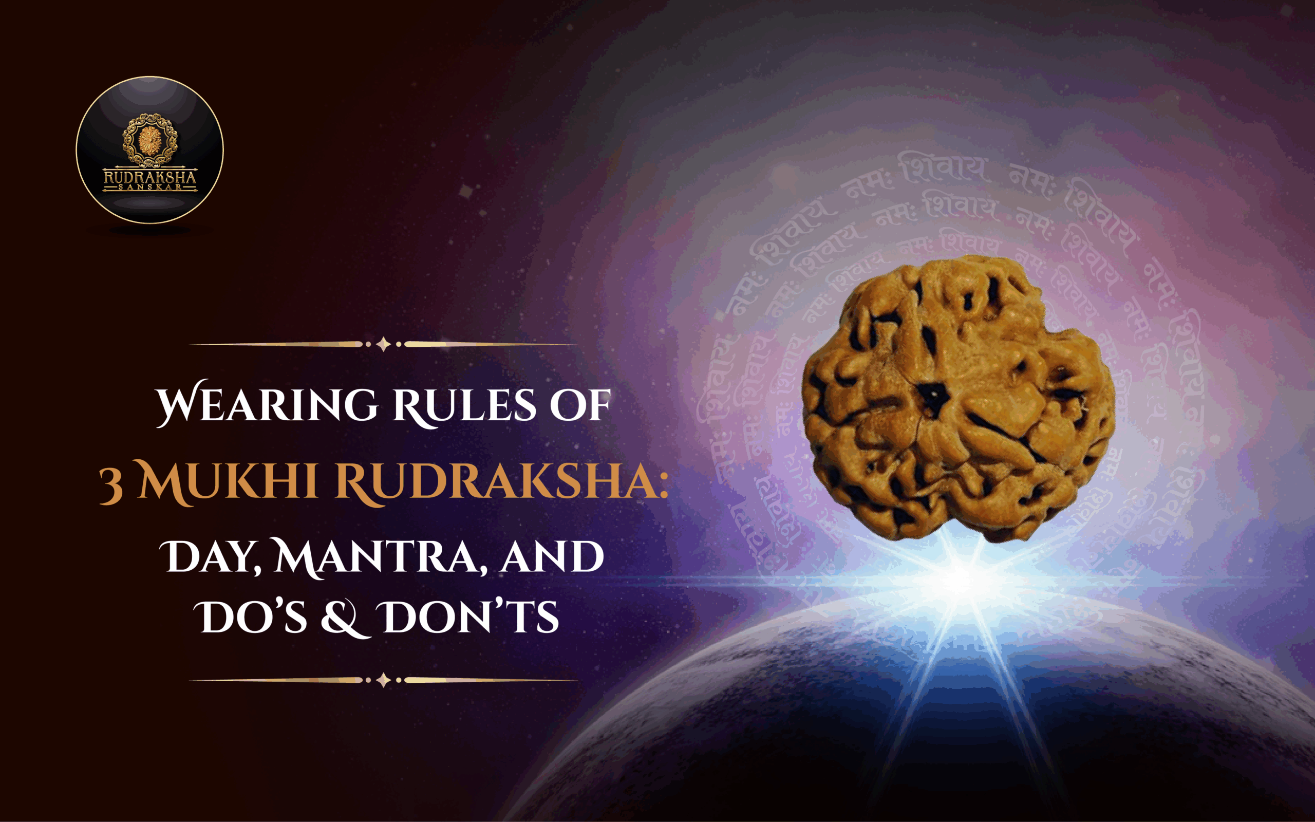 Wearing Rules of 3 Mukhi Rudraksha Day, Mantra, and Dos & Don’ts