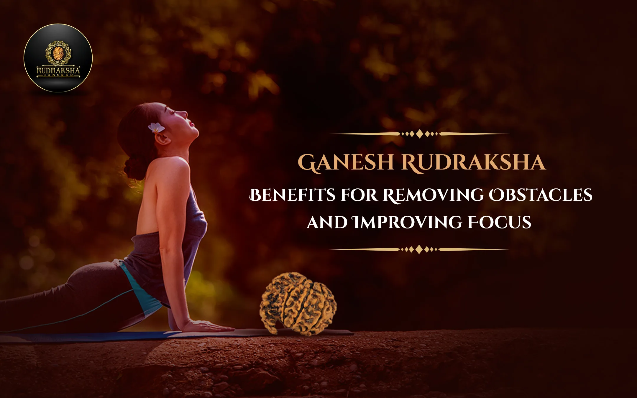 Ganesh Rudraksha Benefits for Removing Obstacles and Improving Focus