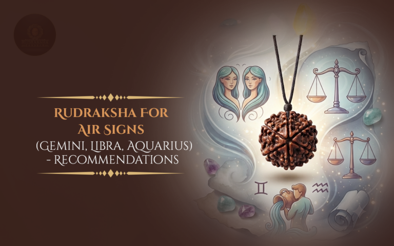 Rudraksha for Air Signs (Gemini, Libra & Aquarius): Recommendations 