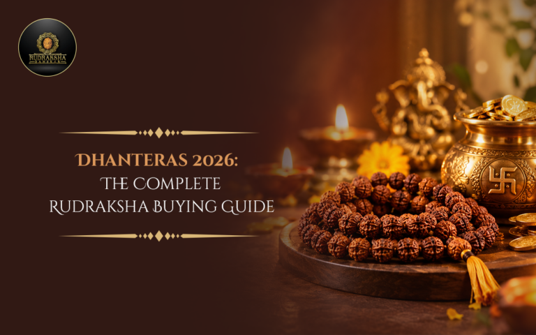 Dhanteras 2026: The Complete Rudraksha Buying Guide 